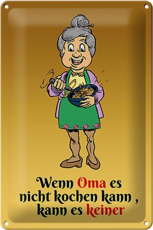 Schild Blech 20x30 cm - Made in Germany - Wenn Oma es nicht kochen kann Metall Deko Schild