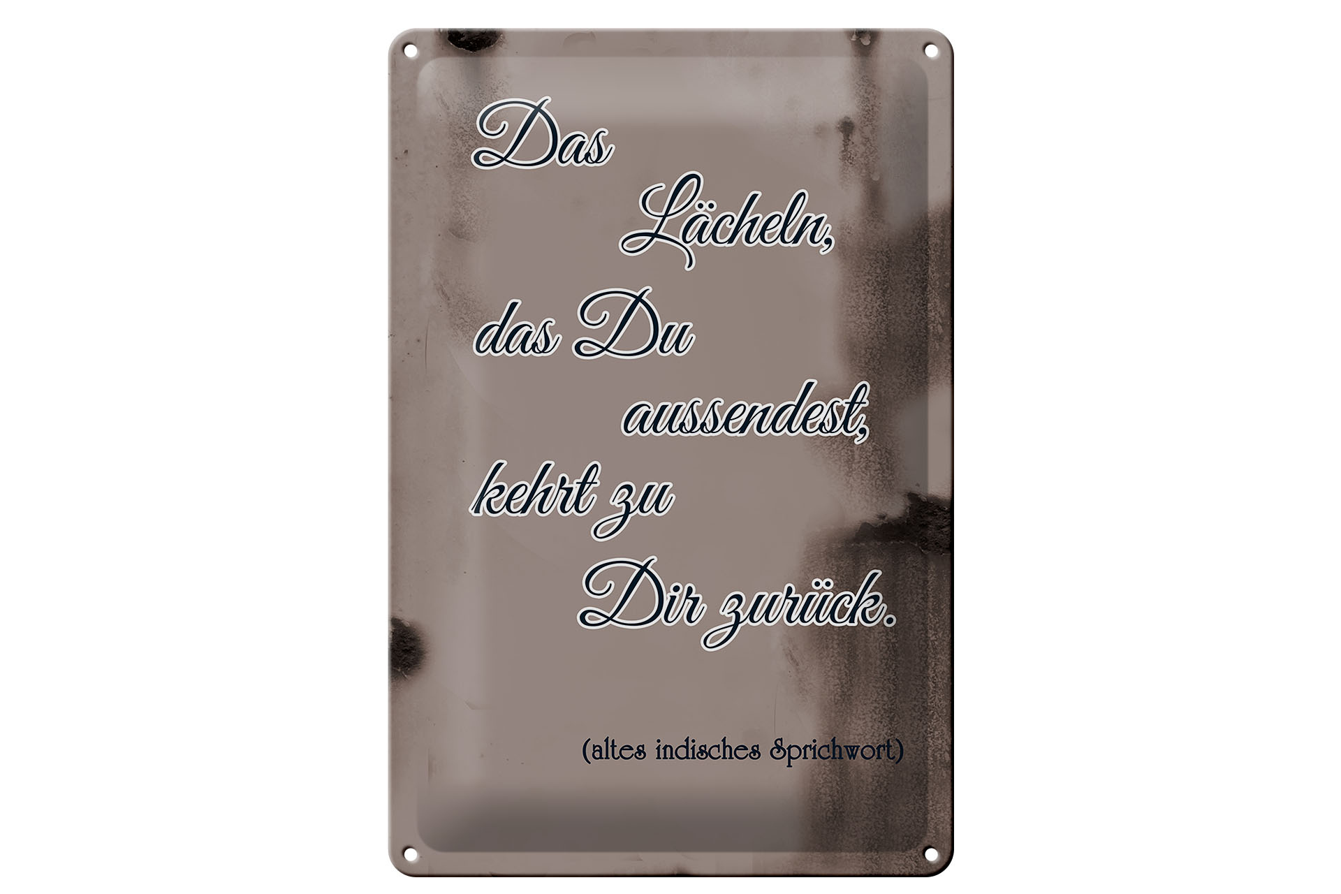 Schild Blech 20x30cm - Made in Germany - Spruch das Lächeln das du aussendest