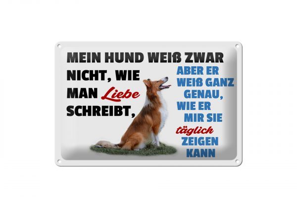 Schild Blech 30x20cm - Made in Germany - Spruch mein Hund weiß zwar Hundeliebe