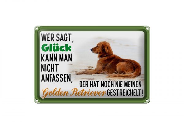 Schild Blech 30x20cm - Made in Germany - Spruch Glück Golden Retriever Hund