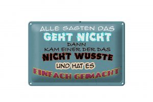 Schild Blech 30x20cm - Made in Germany - Spruch alle sagten das geht nicht dann Metall Deko Schild