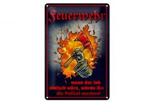 Schild Blech 20x30cm - Made in Germany - Spruch Feuerwehr wenn Job einfach wäre Metall Deko Schild