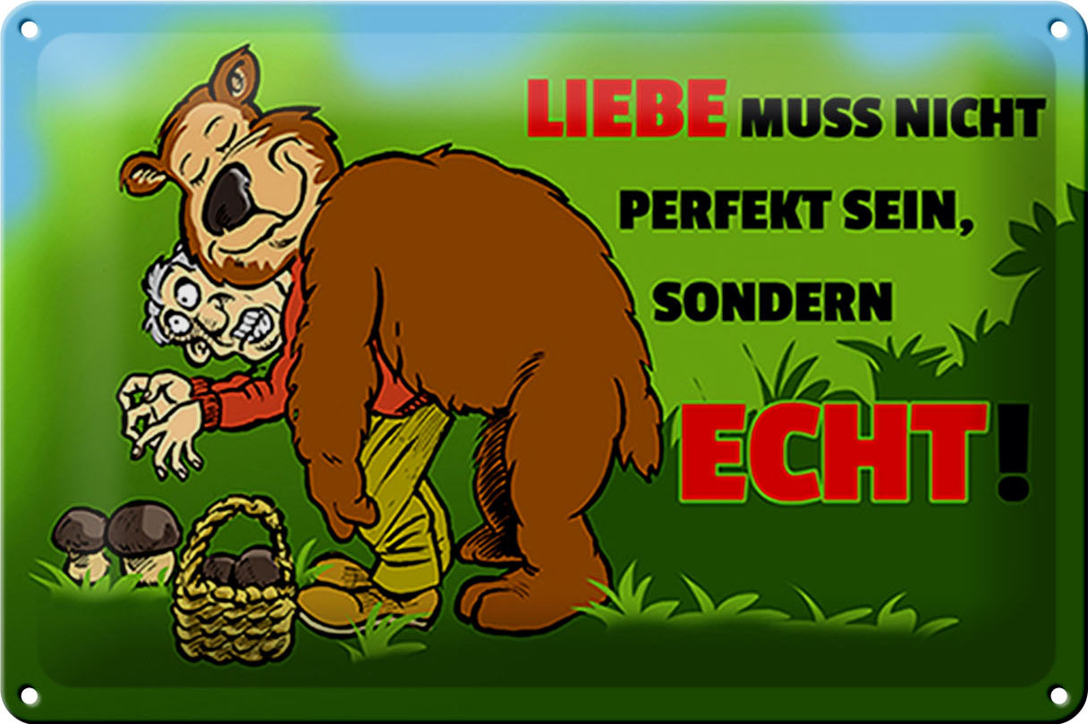Schild Blech 30x20 cm - Made in Germany - Liebe nicht perfekt sondern echt sein Metall Deko Schild