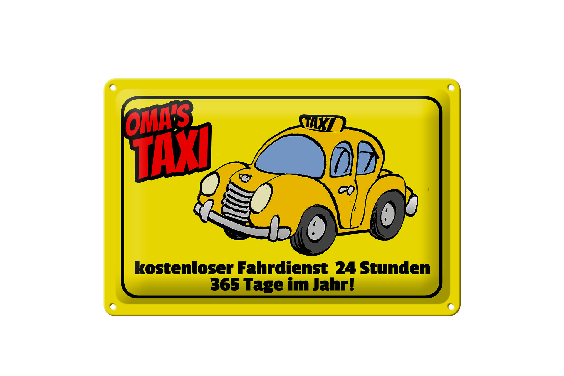 Schild Blech 30x20cm - Made in Germany - Spruch Omas Taxi 24 Stunden 365 Tage
