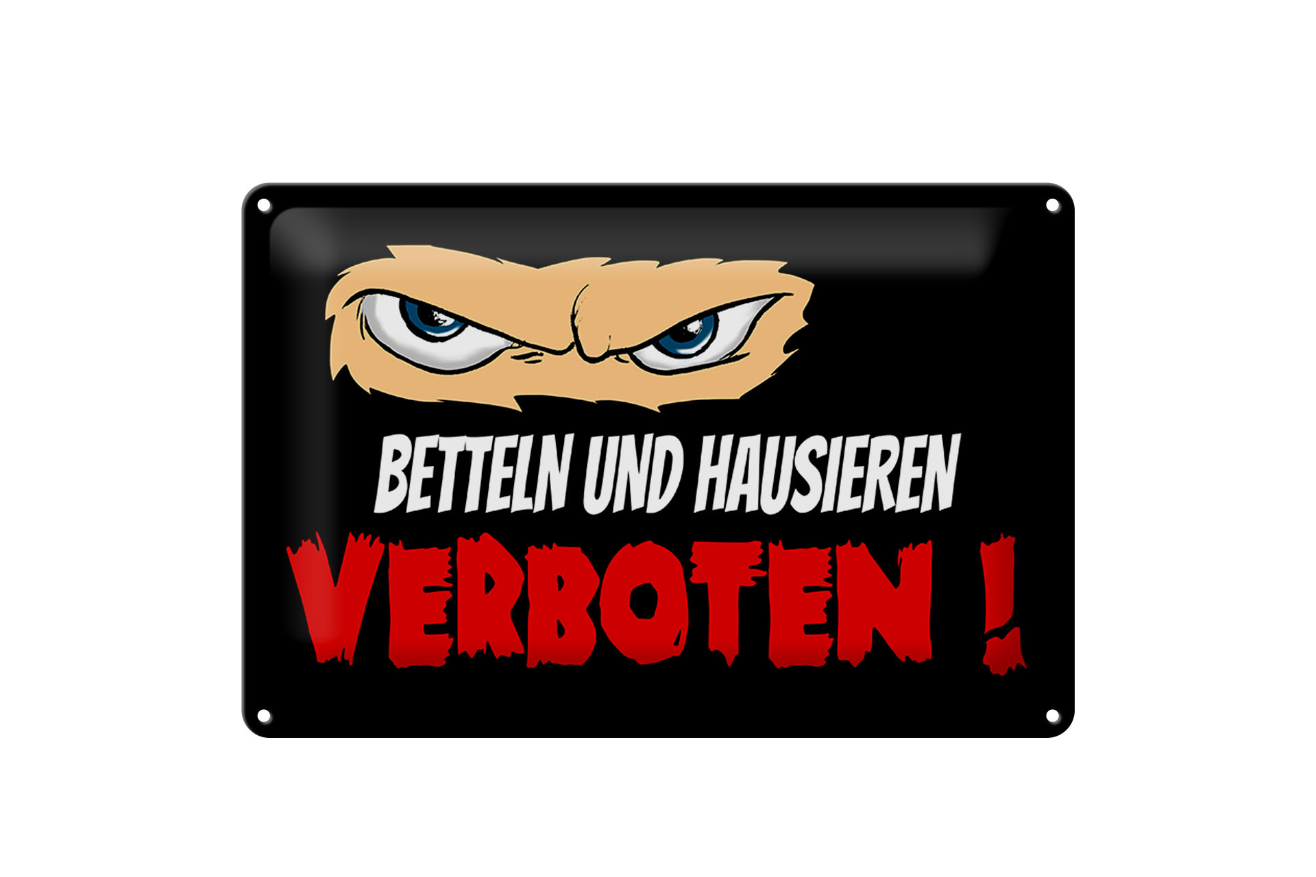 Schild Blech 30x20cm - Made in Germany - Betteln und Hausieren verboten Metall Deko Schild