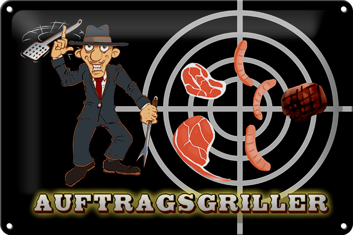 Schild Blech 30x20 cm - Made in Germany - Auftragsgriller Fleisch Metall Deko Schild