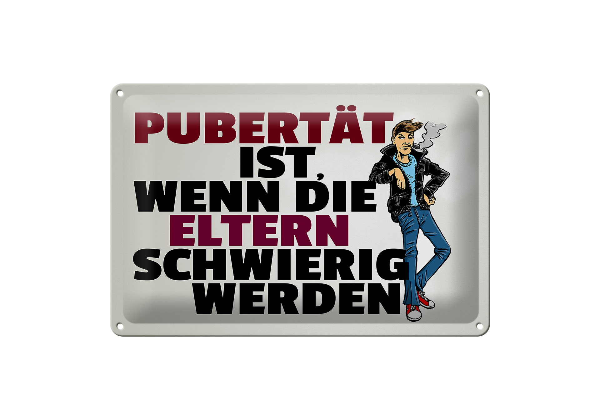Schild Blech 30x20cm - Made in Germany - Spruch Pubertät Eltern werden schwierig