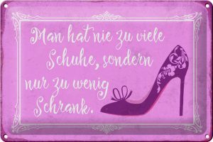 Schild Blech 30x20cm - Made in Germany - Spruch man hat nie zu viele Schuhe Metall Deko Blechschild
