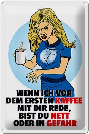 Schild Blech 20x30 cm - Made in Germany - vor dem erstem Kaffee Metall Deko Schild