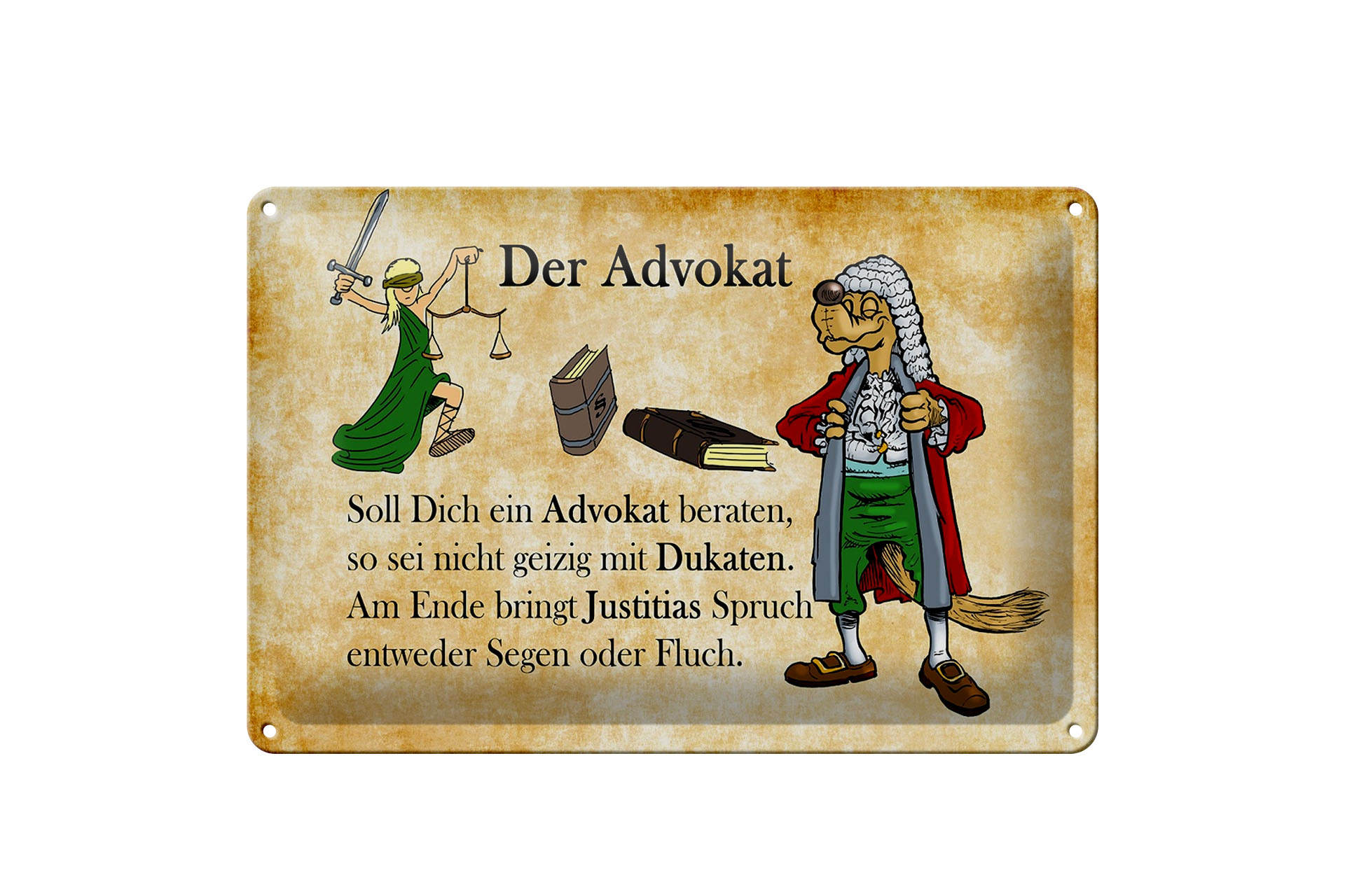 Schild Blech 30x20cm - Made in Germany - soll dich ein Advokat beraten Metall Deko Schild
