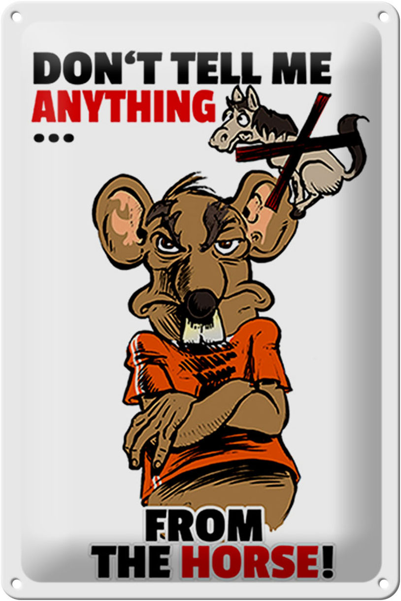 Schild Blech 20x30 cm - Made in Germany - Dont tell me from the horse Metall Deko Schild