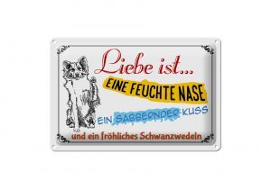 Schild Blech 30x20cm - Made in Germany - Spruch Liebe ist eine feuchte Nase Kuss