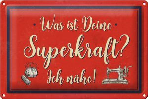Schild Blech 30x20cm - Made in Germany - Spruch was deine Superkraft ich nähe Metall Deko Blechschild