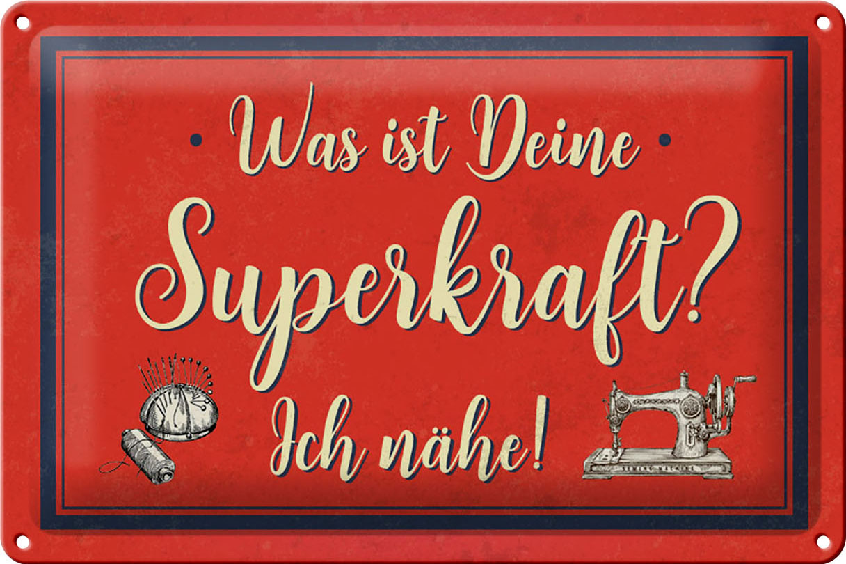 Schild Blech 30x20cm - Made in Germany - Spruch was deine Superkraft ich nähe Metall Deko Blechschild