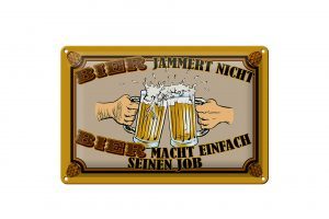 Schild Blech 30x20cm - Made in Germany - Bier jammert nicht macht Job
