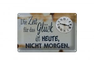 Schild Blech 30x20cm - Made in Germany - Spruch Zeit für das Glück heute nicht