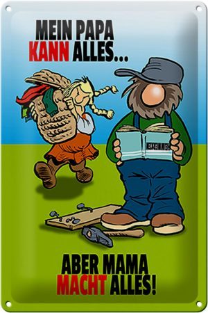 Schild Blech 20x30 cm - Made in Germany - Papa kann alles aber Mama macht alles Metall Deko Schild
