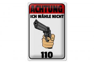 Schild Blech 20x30cm - Made in Germany - Hinweis Achtung ich wähle nicht 110 Metall Deko Schild