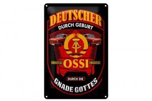 Schild Blech 20x30cm - Made in Germany - Spruch Deutscher durch Geburt Ossi