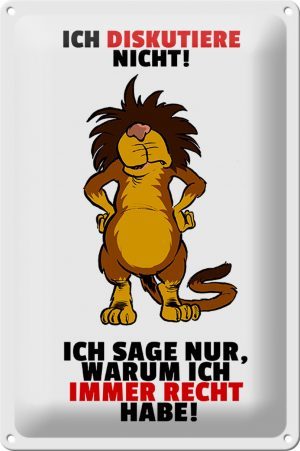 Schild Blech 20x30 cm - Made in Germany - Ich diskutiere nicht habe Recht Metall Deko Schild