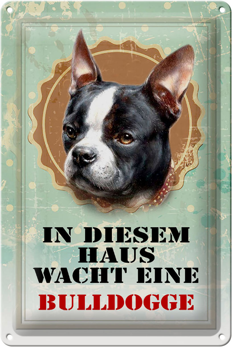 Schild Blech 20x30cm - Made in Germany - Hund Haus wacht eine Bulldogge Metall Deko Blechschild