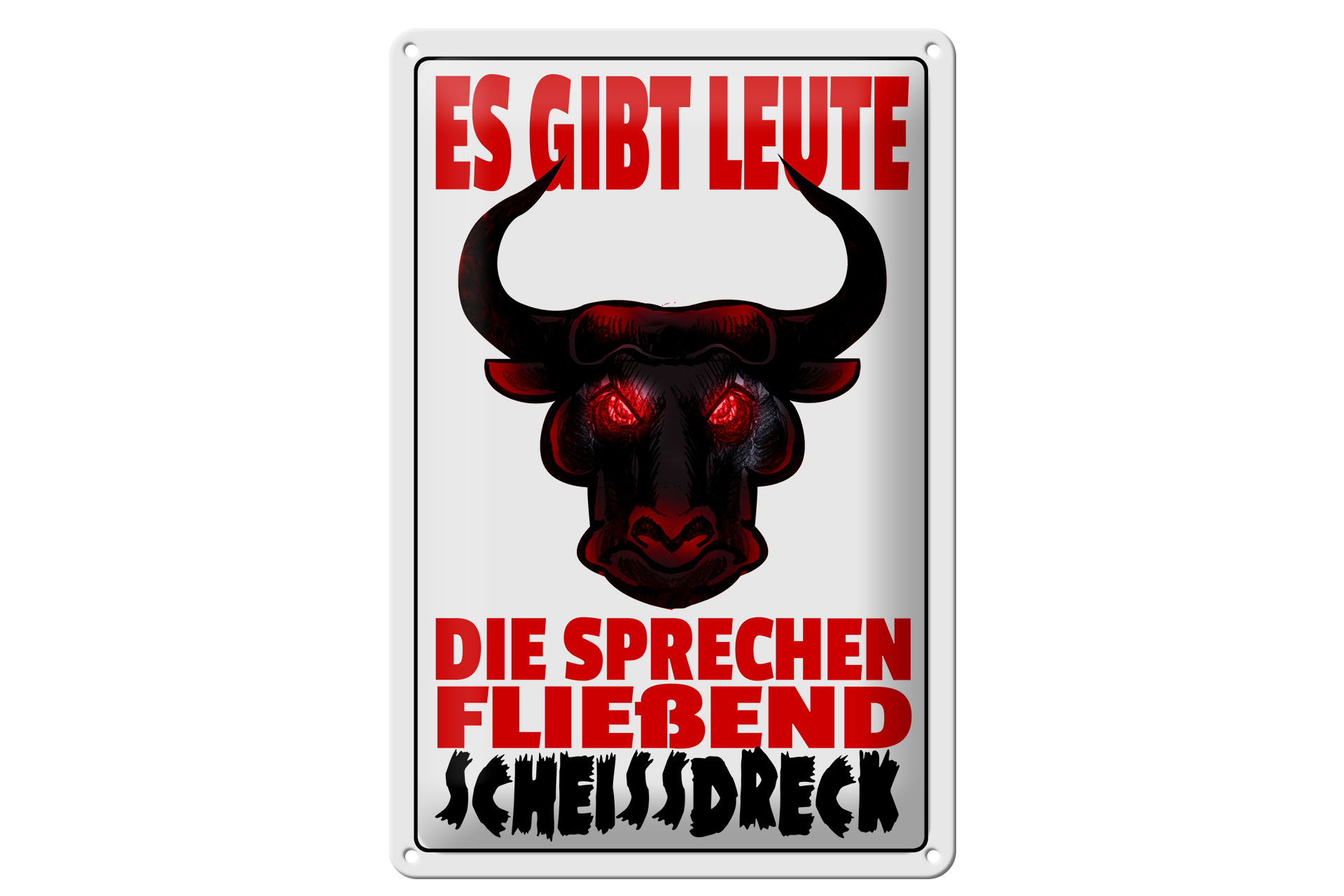 Schild Blech 20x30cm - Made in Germany - Spruch gibt Leute sprechen Scheissdreck