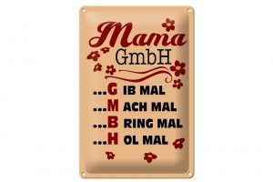 Schild Blech 20x30cm - Made in Germany - Spruch Mama GmbH gib mach bring hol mal Metall Deko Schild