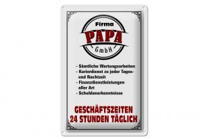 Schild Blech 20x30cm - Made in Germany - Spruch Firma Papa GmbH 24 Std täglich Metall Deko Schild