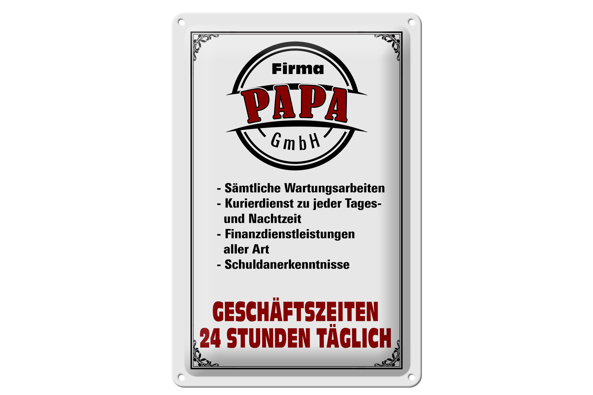 Schild Blech 20x30cm - Made in Germany - Spruch Firma Papa GmbH 24 Std täglich Metall Deko Schild