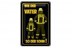 Schild Blech 20x30cm - Made in Germany - Spruch Feuerwehr wie Vater so der Sohn
