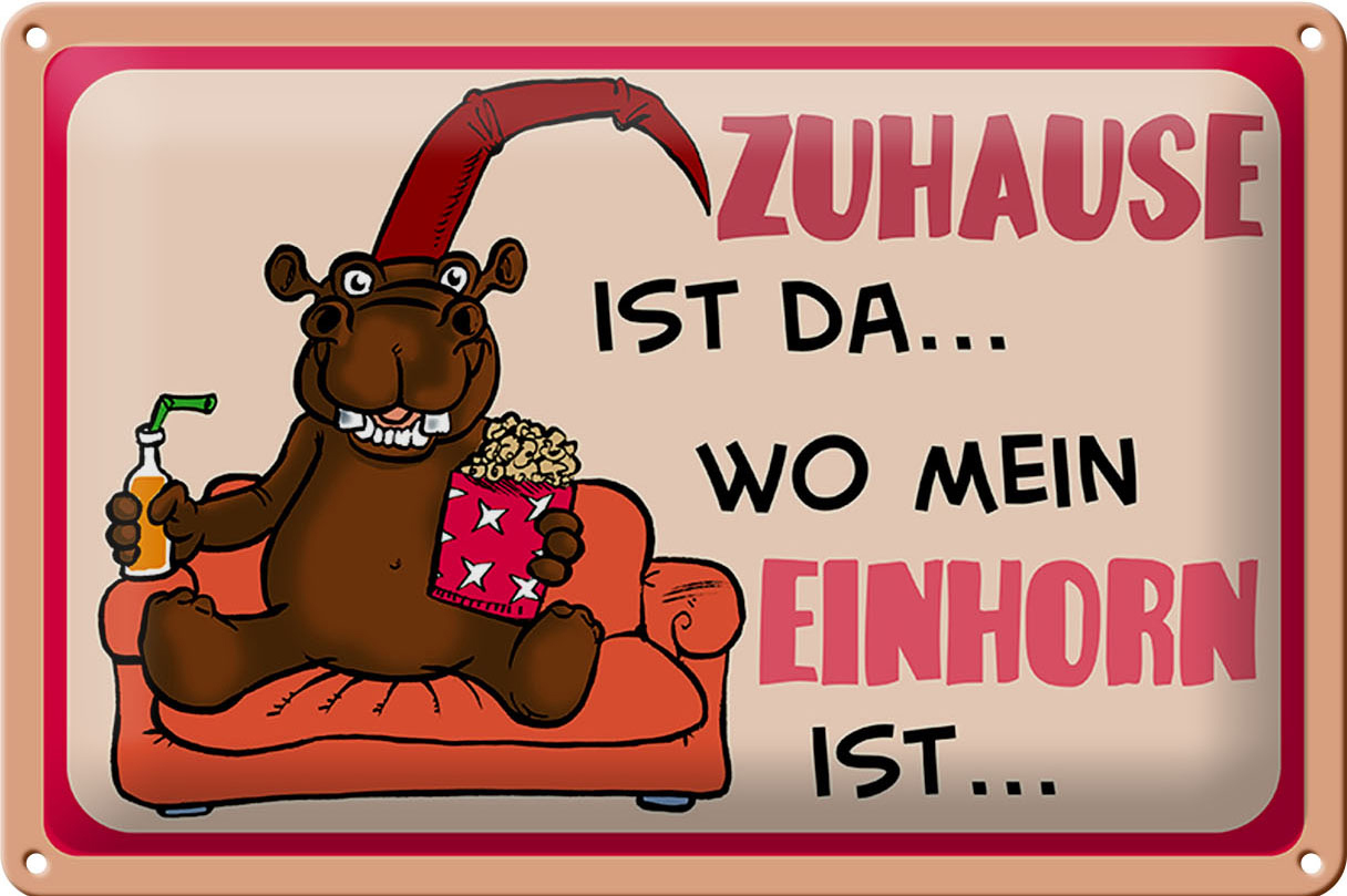 Schild Blech 30x20 cm - Made in Germany - Zuhause ist da wo mein Einhorn Shild Metall Deko Schild