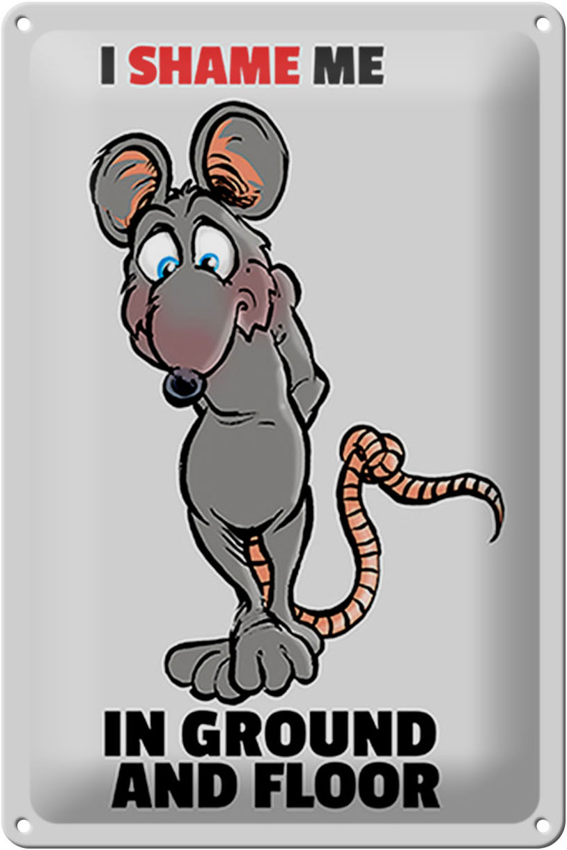 Schild Blech 20x30 cm - Made in Germany - I shame me in ground and floor Metall Deko Schild