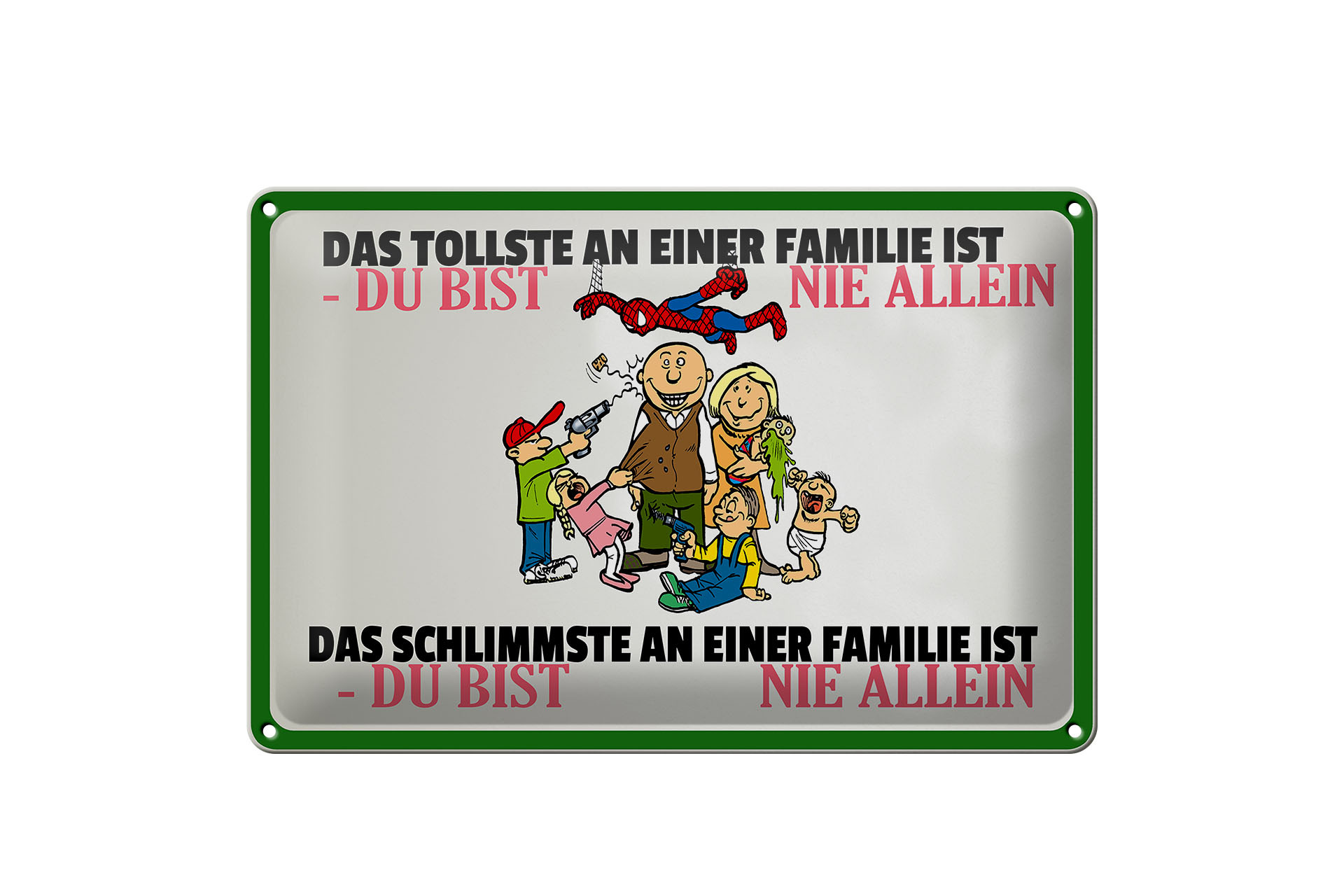 Schild Blech 30x20cm - Made in Germany - Spruch Familie du bist nie allein