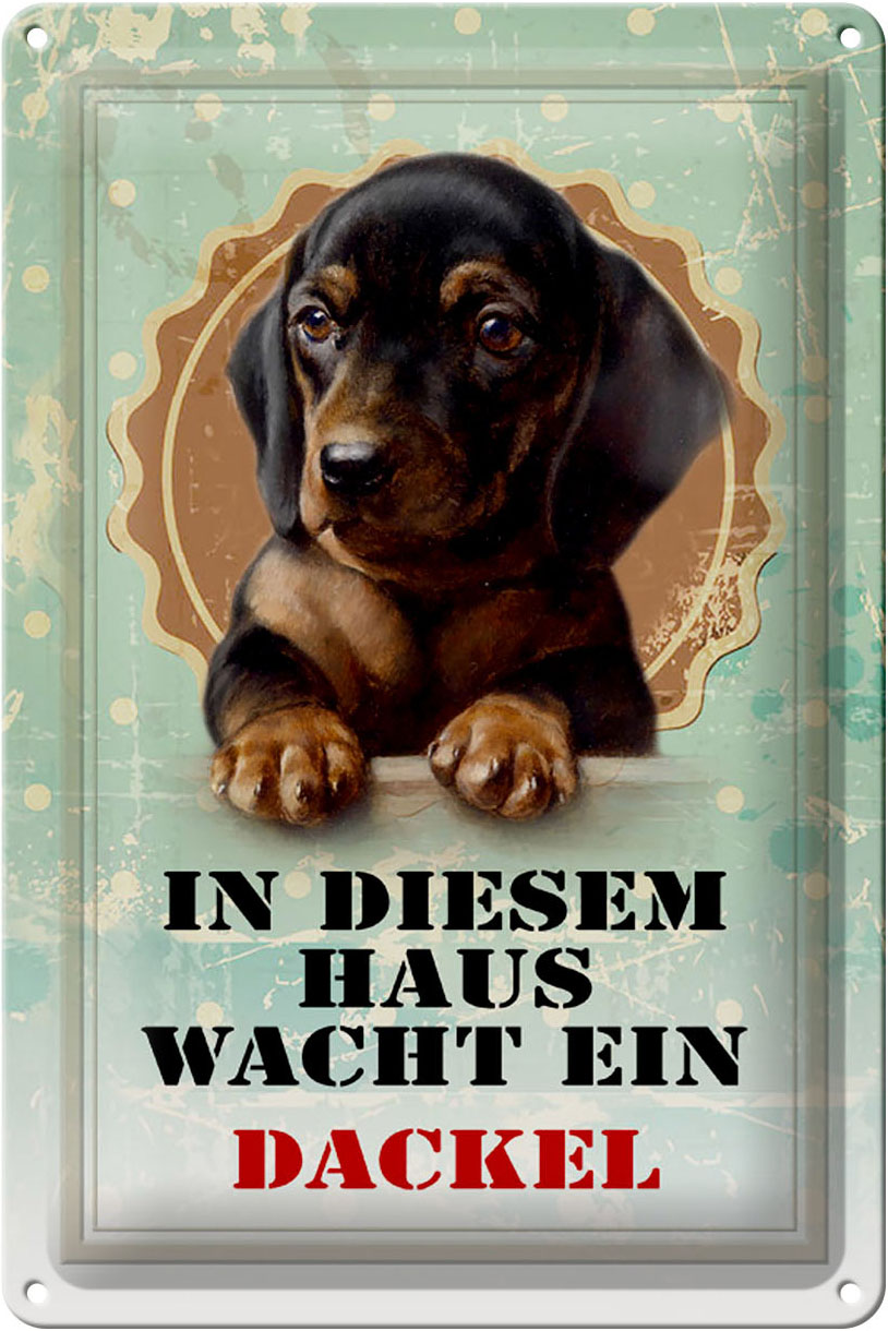 Schild Blech 20x30cm - Made in Germany - Hund in diesem Haus wacht ein Dackel Metall Deko Blechschild