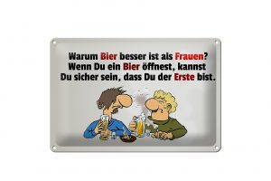 Schild Blech 30x20cm - Made in Germany - Spruch Warum Bier besser ist als Frauen Metall Deko Schild