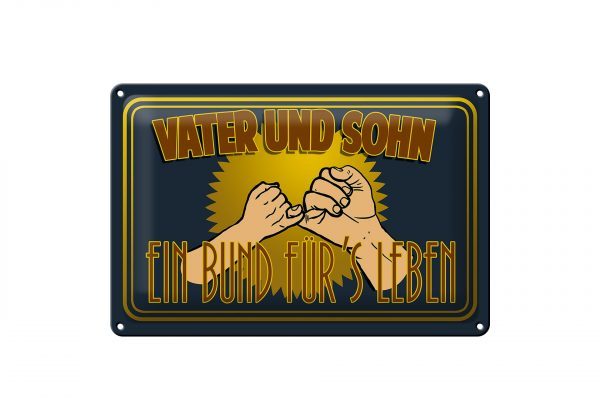Schild Blech 30x20cm - Made in Germany - Spruch Vater und Sohn ein Bund für
