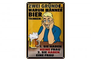 Schild Blech 20x30cm - Made in Germany - Gründe warum Männer Bier trinken