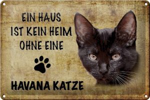 Schild Blech 30x20cm - Made in Germany - Spruch Havana Katze ohne kein Heim Metall Deko Schild