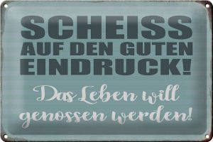 Schild Blech 30x20cm - Made in Germany - Spruch Scheiss guten Eindruck Metall Deko Schild