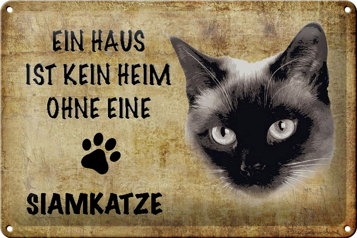 Schild Blech 30x20cm - Made in Germany - Spruch Siamkatze Katze ohne kein Heim Metall Deko Schild