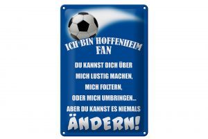 Schild Blech 20x30cm - Made in Germany - Spruch ich bin Hoffenheim Fan Fussball Metall Deko Schild