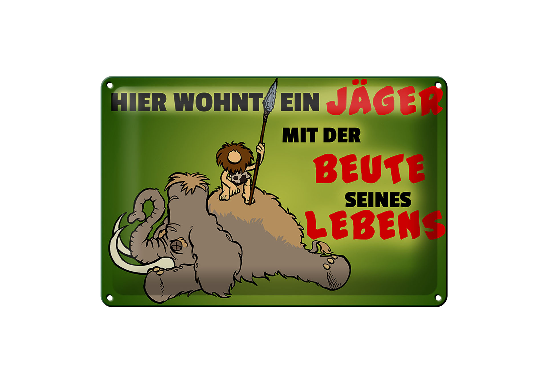 Schild Blech 30x20cm - Made in Germany - Jäger wohnt mit der Beute seines Lebens Metall Deko Schild
