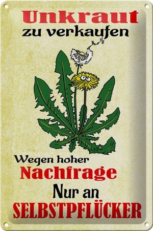 Schild Blech 20x30 cm - Made in Germany - Unkraut verkaufen Selbstpflücker Metall Deko Schild