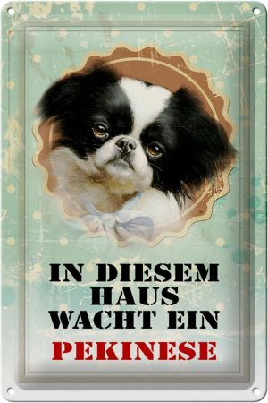 Schild Blech 20x30cm - Made in Germany - Hund in diesem Haus wacht Pekinese Metall Deko Blechschild