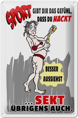 Schild Blech 20x30 cm - Made in Germany - Sport Sekt nackt besser Metall Deko Schild