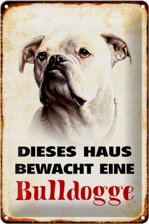Schild Blech 20x30cm - Made in Germany - Hund dieses Haus bewacht eine Bulldogge Metall Deko Blechschild