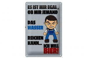 Schild Blech 20x30cm - Made in Germany - Alkohol es mir egal Wasser ich will Bier Metall Deko Schild