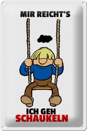 Schild Blech 20x30 cm - Made in Germany - Mir reicht`s gehe schaukeln
