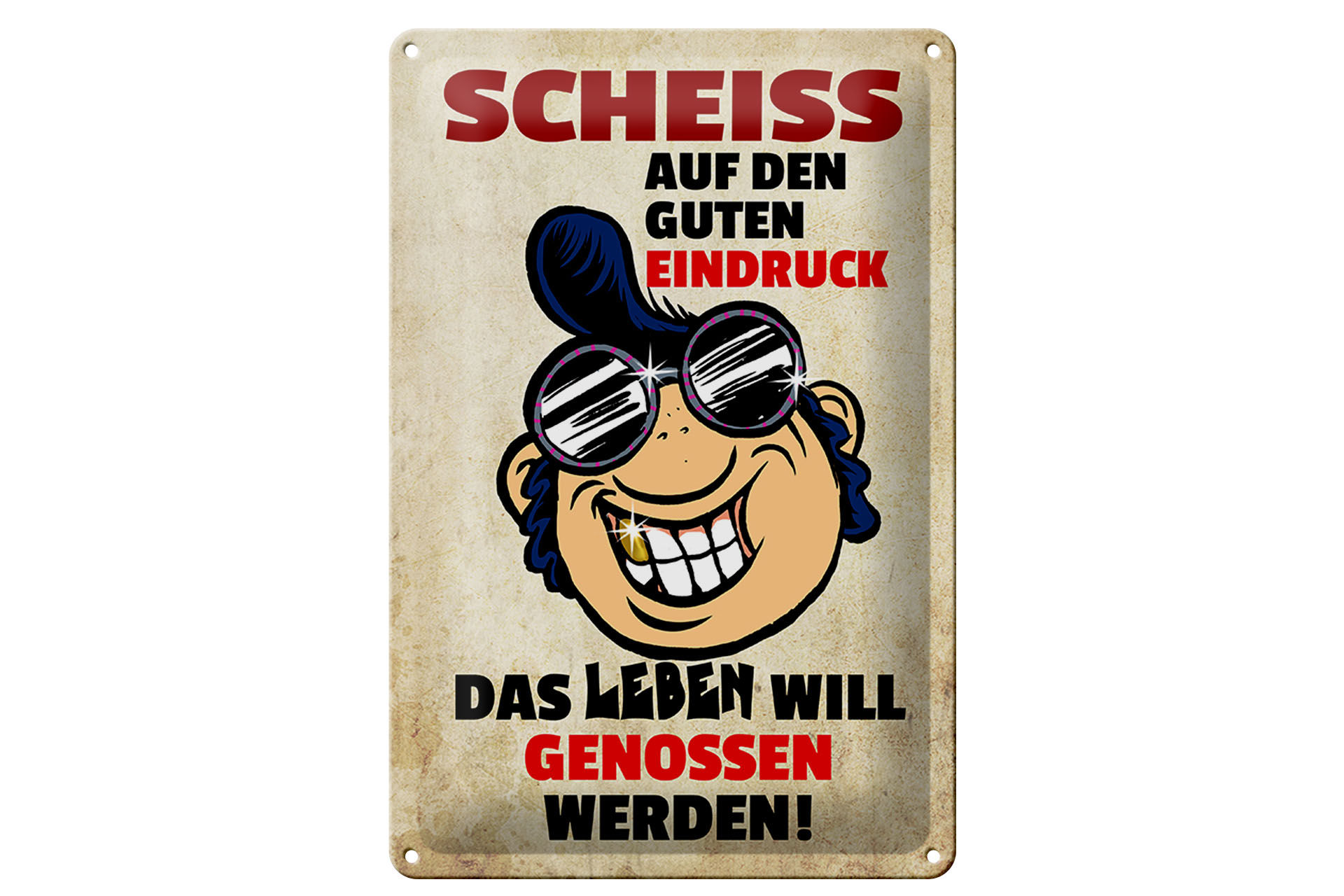 Schild Blech 20x30cm - Made in Germany - Scheiß auf den guten Eindruck Metall Deko Schild