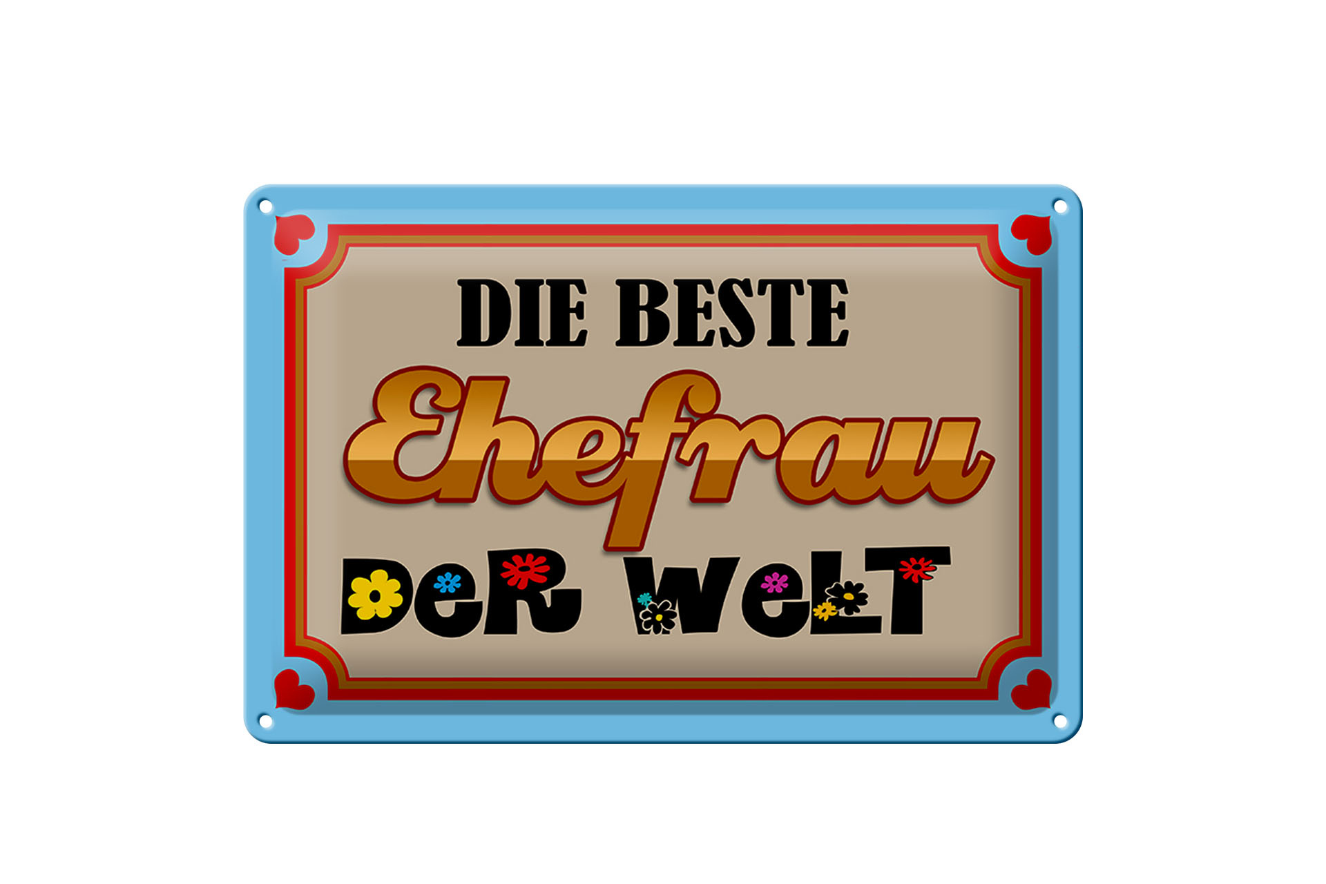 Schild Blech 30x20cm - Made in Germany - Spruch die Beste Ehefrau der Welt